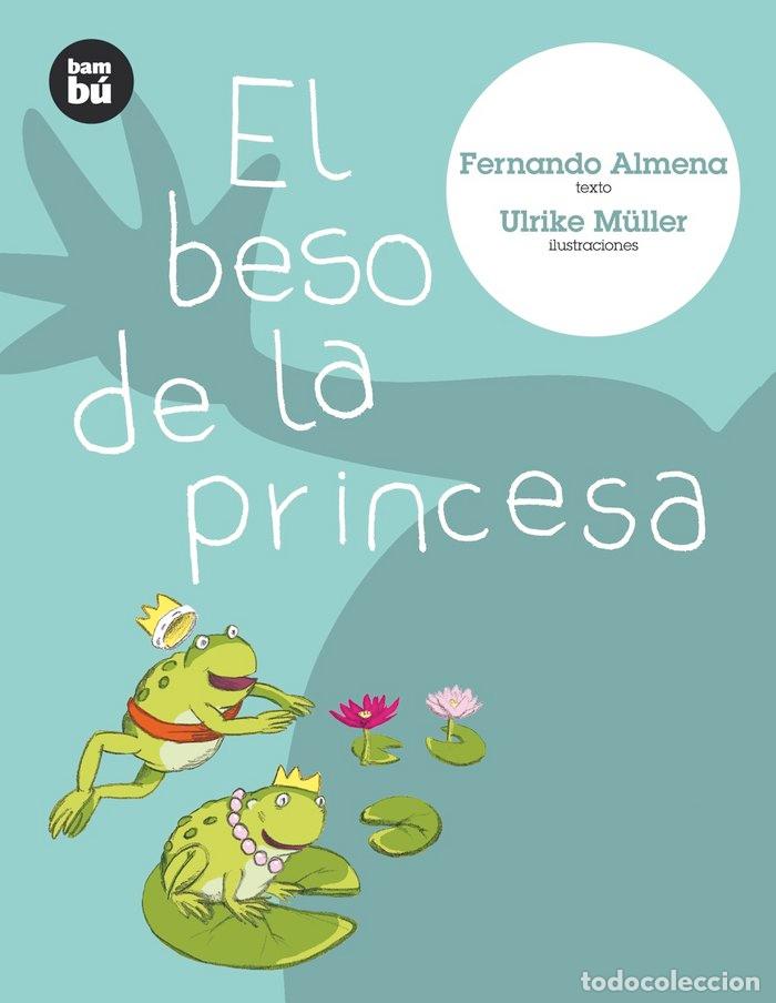B&uuml;cher: BESO DE LA PRINCESA,EL BAMBU 6A&Ntilde;OS - ALMENA, FERNANDO