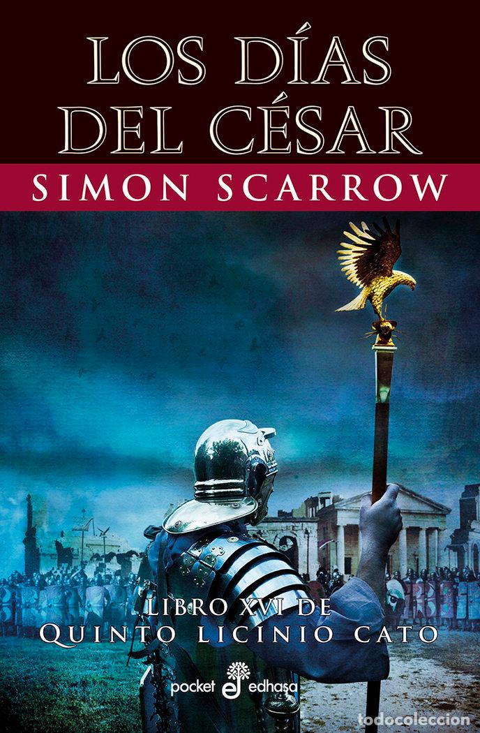 Libros: DIAS DEL CESAR XVI,LOS - SCARROW, SIMON