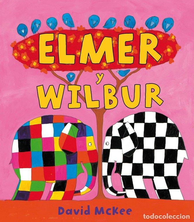 Libros: ELMER Y WILBUR - MCKEE, DAVID