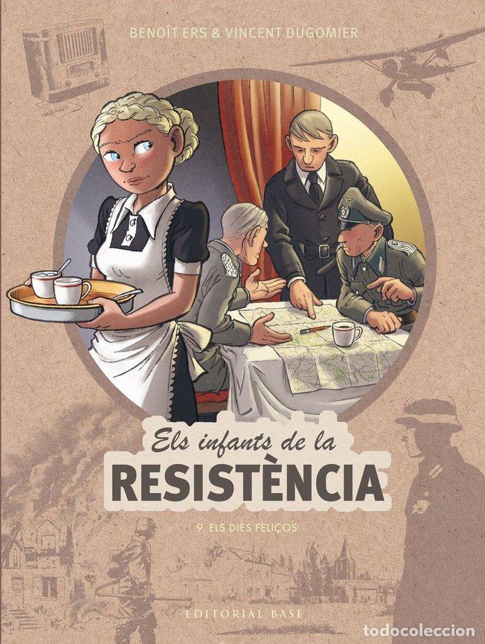 Livros: ELS INFANTS DE LA RESISTENCIA 9 ELS DIES FELI&Ccedil;OS - ERS, BENOIT