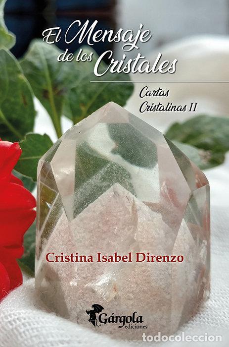 B&uuml;cher: MENSAJE DE LOS CRISTALES,EL. CARTAS CRISTALINAS II LIBRO Y 4 - CRISTINA ISABEL DIRENZO