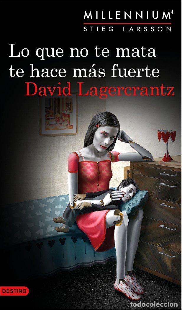 B&uuml;cher: MILLENNIUM 4 LO QUE NO TE MATA TE HACE MAS FUERTE - LAGERCRANTZ, DAVID