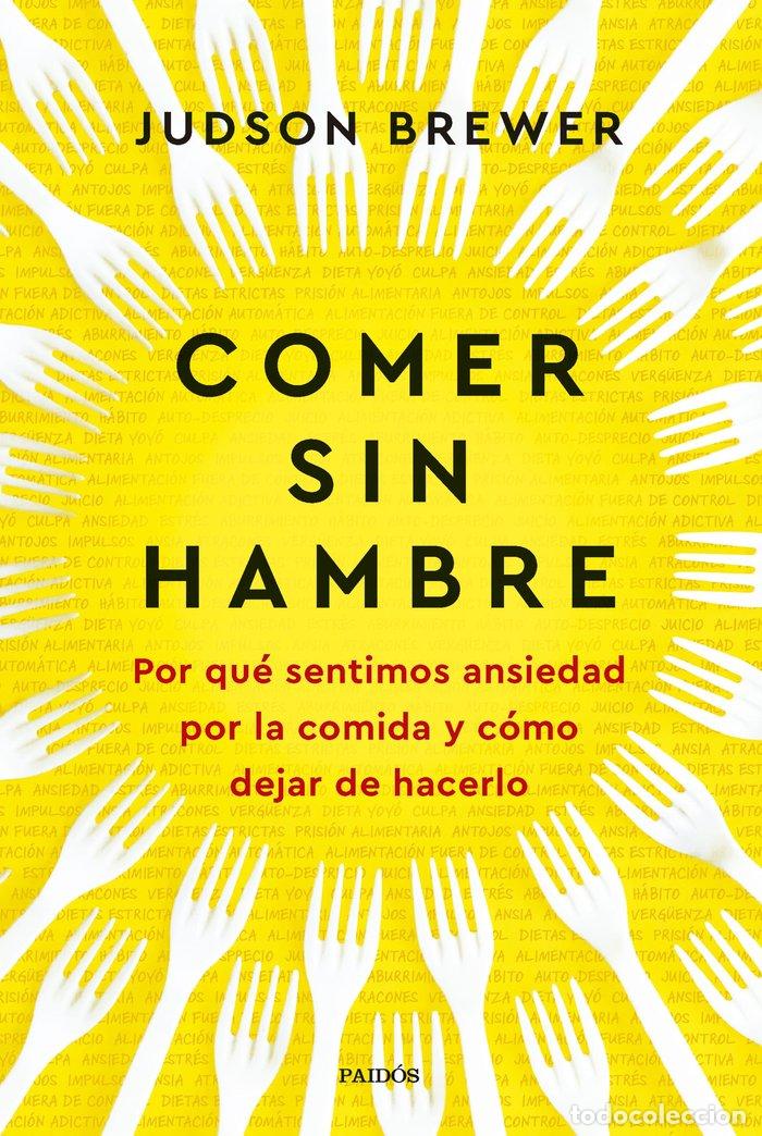 Livros: COMER SIN HAMBRE - JUDSON BREWER