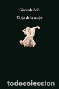 Libri: OJO DE LA MUJER,EL - BELLI, GIOCONDA