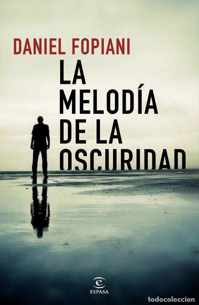 Libros: MELODIA DE LA OSCURIDAD,LA - DANIEL FOPIANI