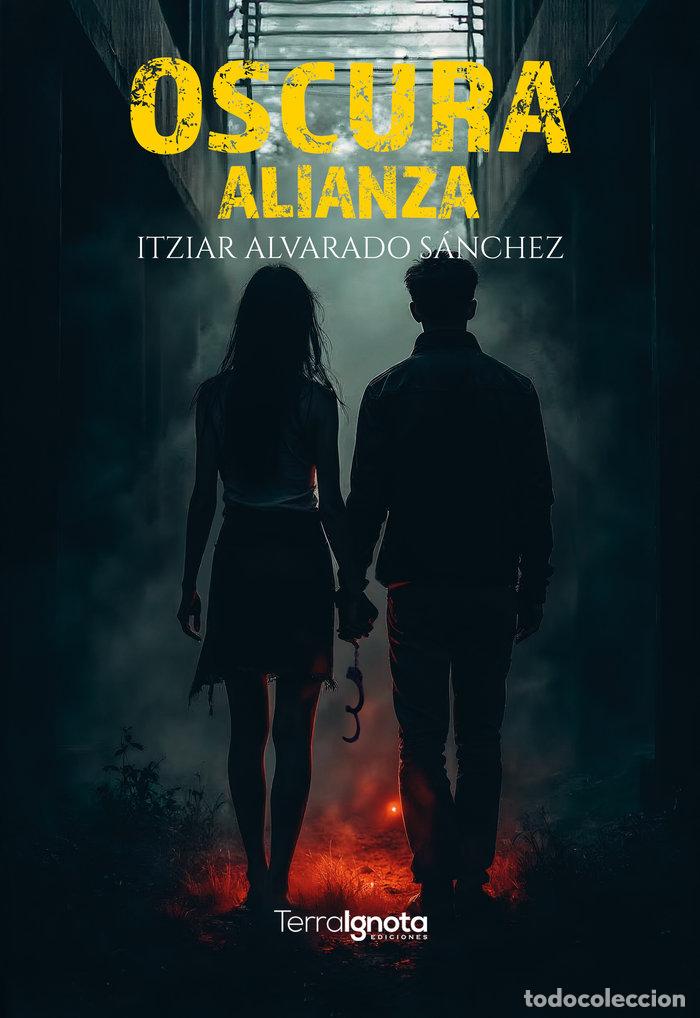 Libri: OSCURA ALIANZA - ALVARADO SANCHEZ, ITZIAR
