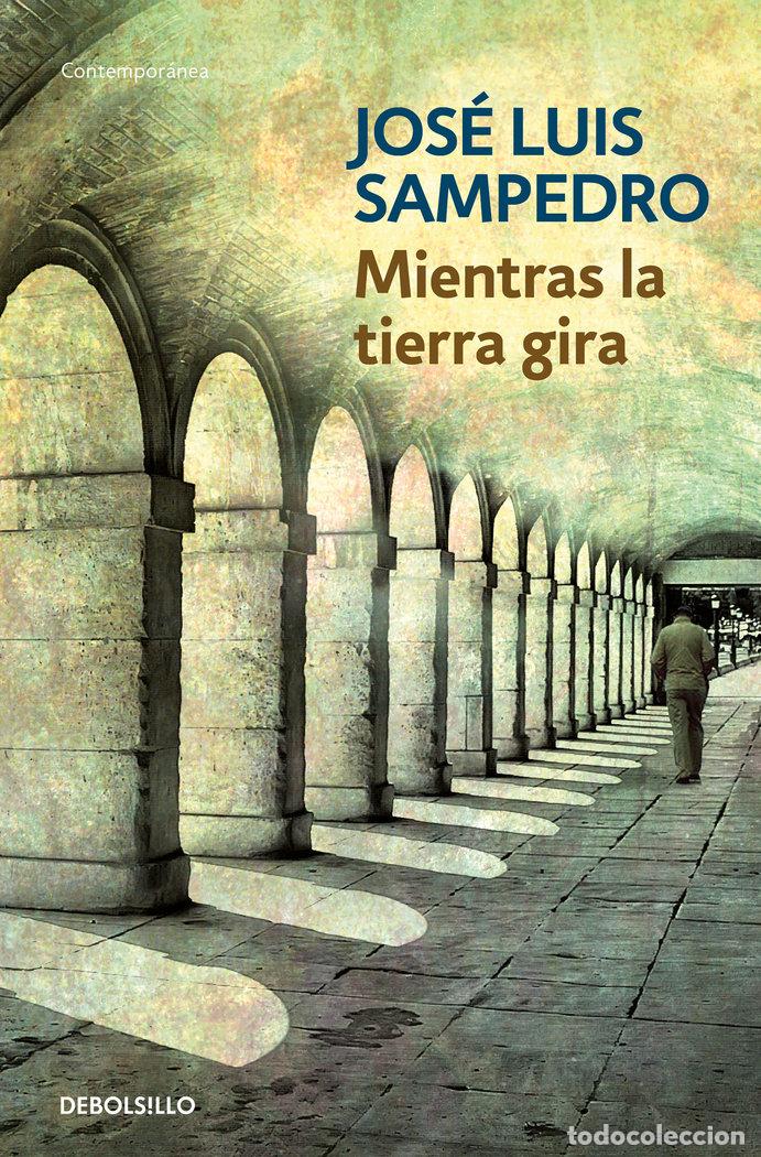B&uuml;cher: MIENTRAS LA TIERRA GIRA - SAMPEDRO, JOSE LUIS