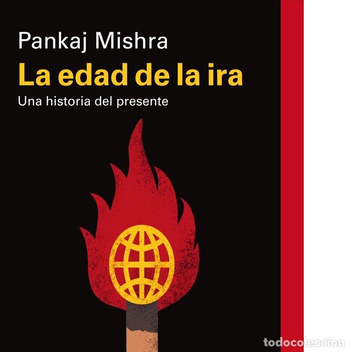 Libros: EDAD DE LA IRA,LA - MISHRA, PANKAJ