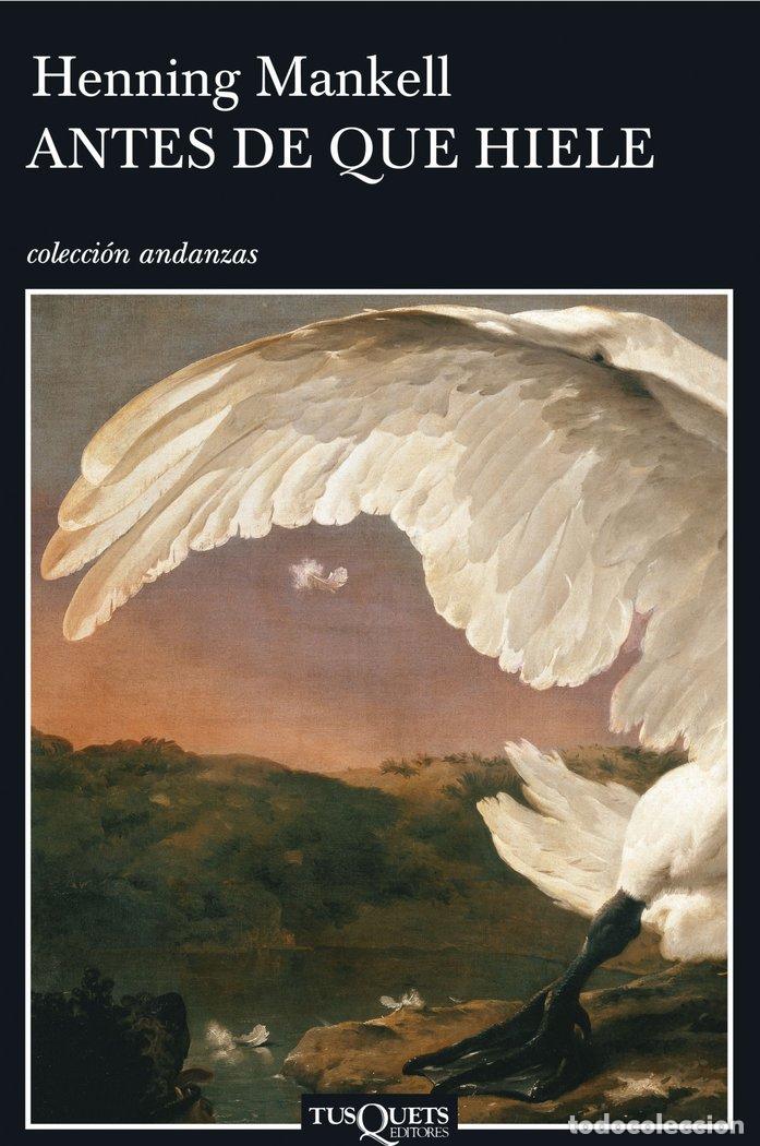books: ANTES DE QUE HIELE ANDANZAS-598 - MANKELL, HENNING