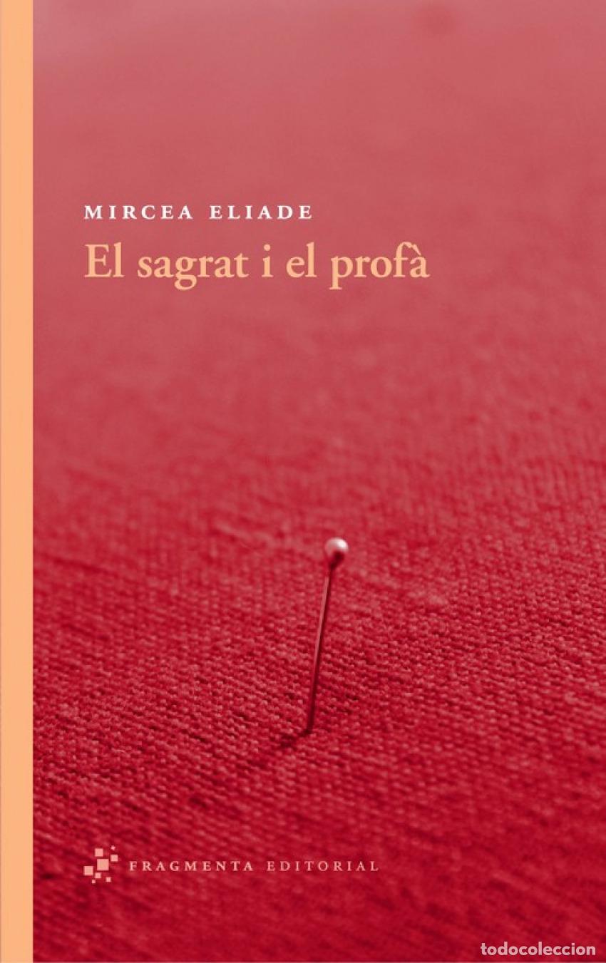 Libri: EL SAGRAT I EL PROF&Agrave; - Eliade, Mircea