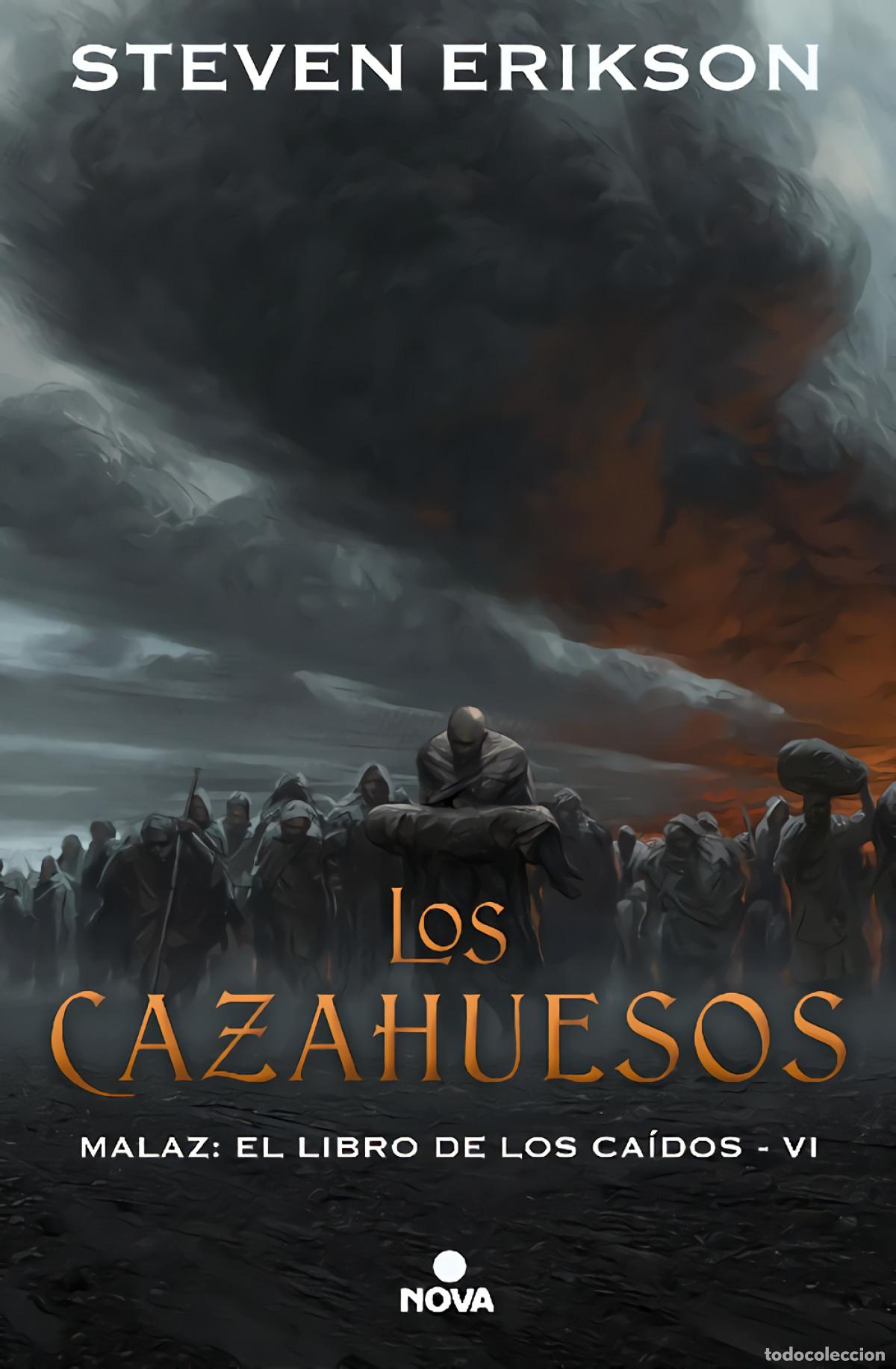 Libri: LOS CAZAHUESOS - Erikson, Steven
