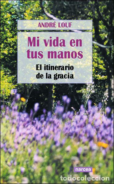 books: MI VIDA EN TUS MANOS - LOUF, ANDRE