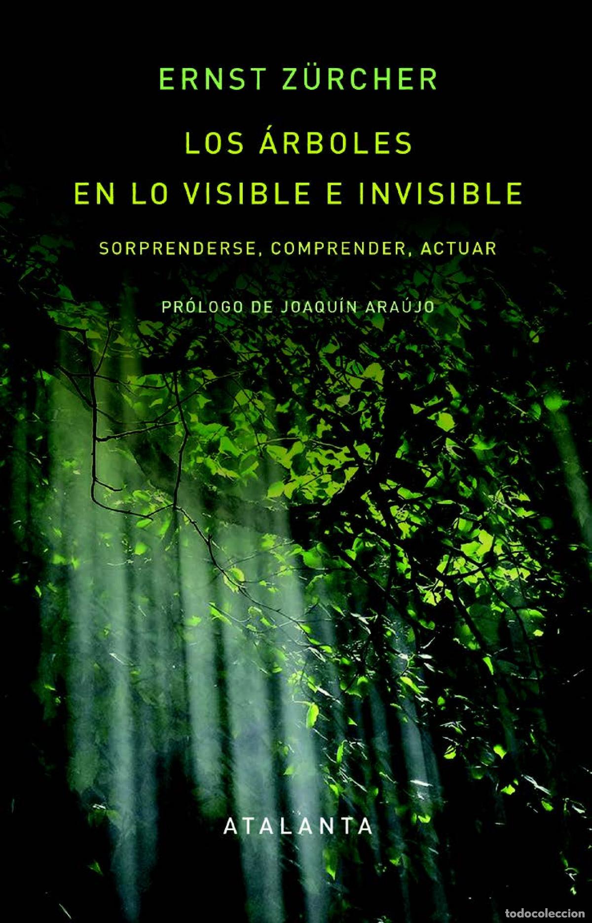 B&uuml;cher: LOS &Aacute;RBOLES EN LO VISIBLE E INVISIBLE - Ara&uacute;jo, Joaqu&iacute;n