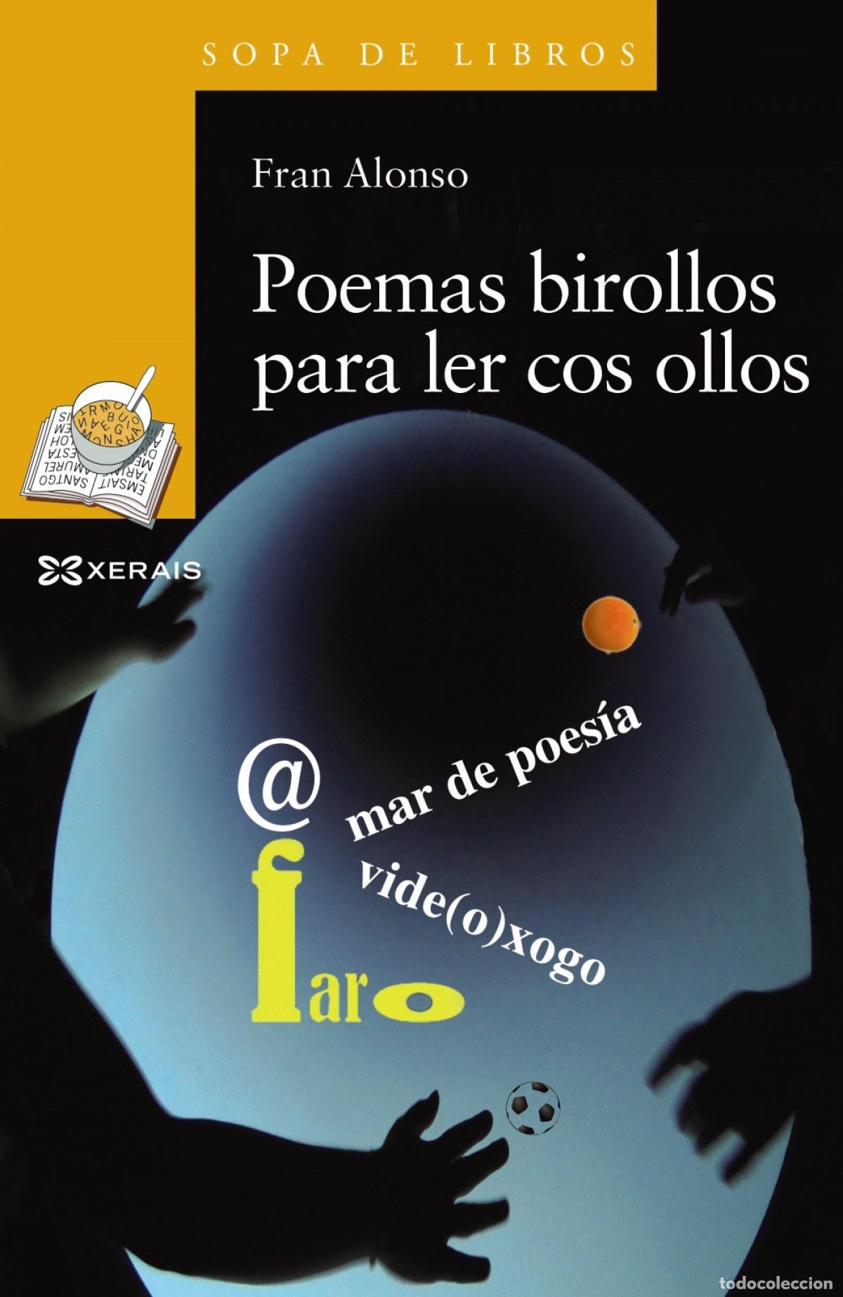 Libri: POEMAS BIROLLOS PARA LER COS OLLOS - ALONSO, FRAN