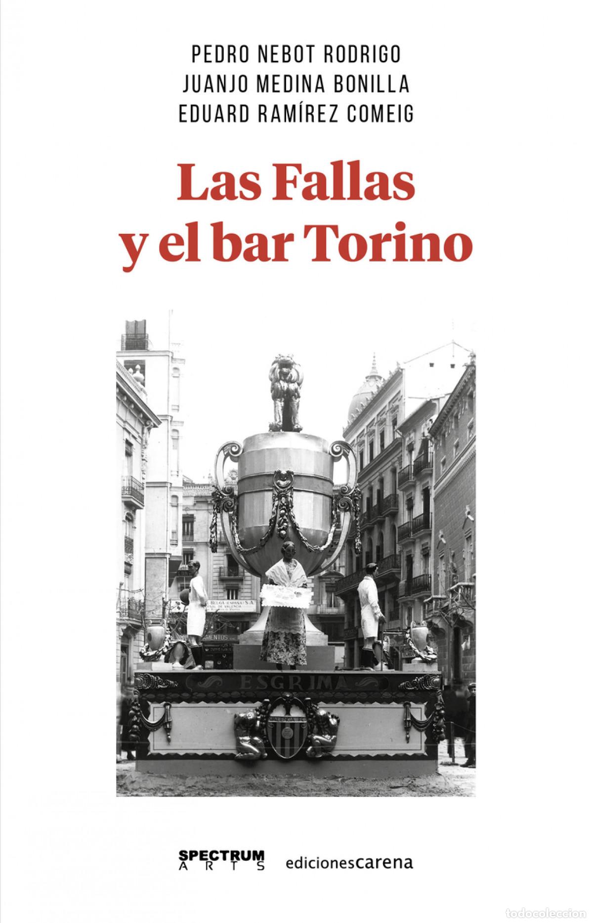 Libros: LAS FALLAS Y EL BAR TORINO - Medina Bonilla Juanjo