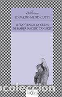 Libros: YO NO TENGO LA CULPA DE HABER NACIDO TAN SEXY FABULA - MENDICUTTI, EDUARDO