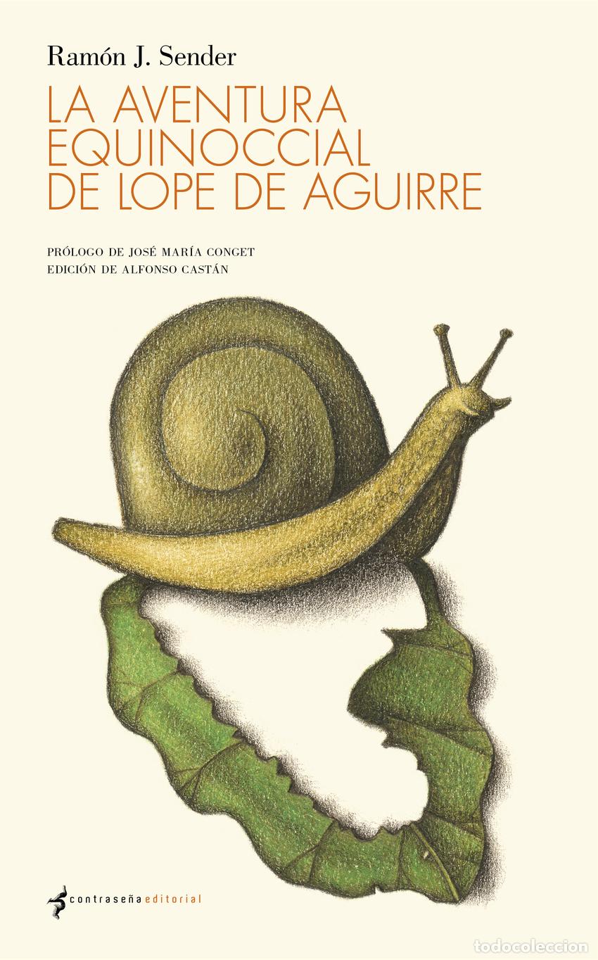 books: LA AVENTURA EQUINOCCIAL DE LOPE DE AGUIRRE - SENDER, RAMON J