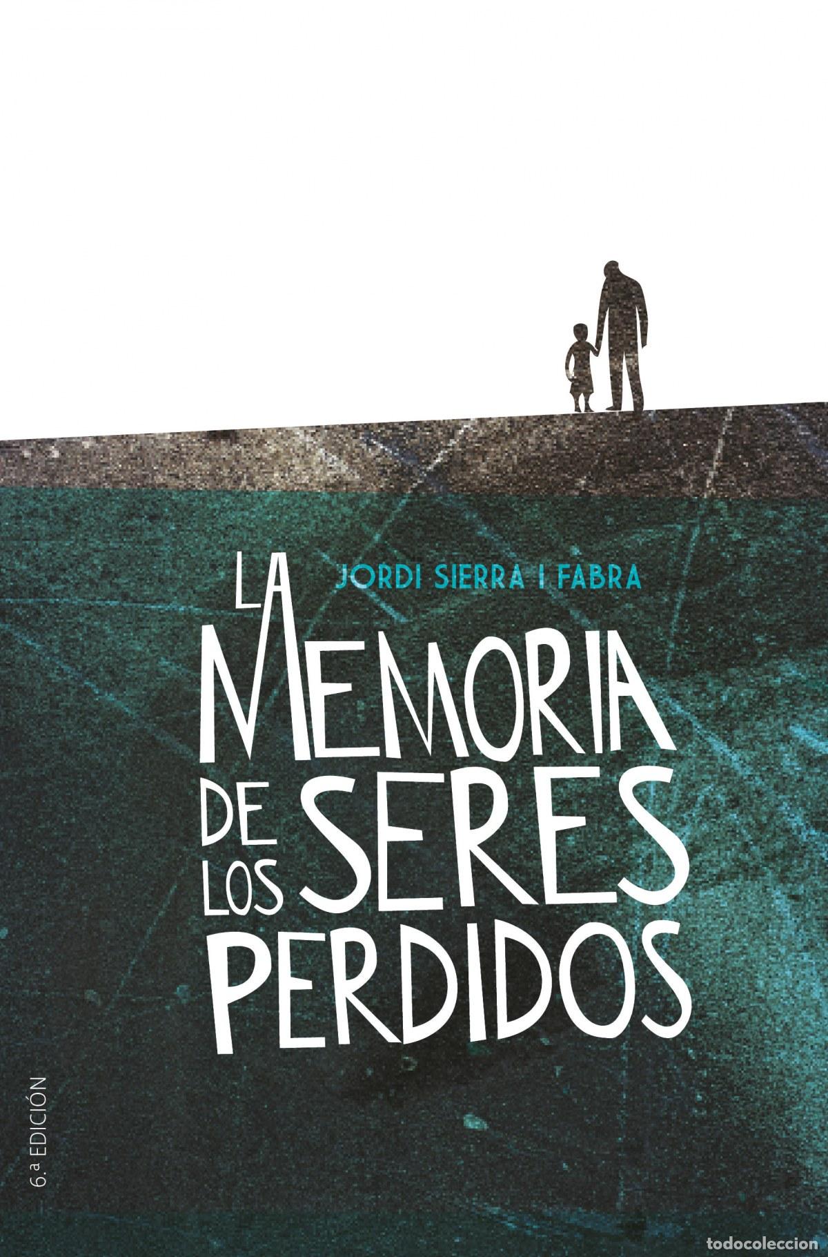 B&uuml;cher: LA MEMORIA DE LOS SERES PERDIDOS - Sierra I Fabra, Jordi