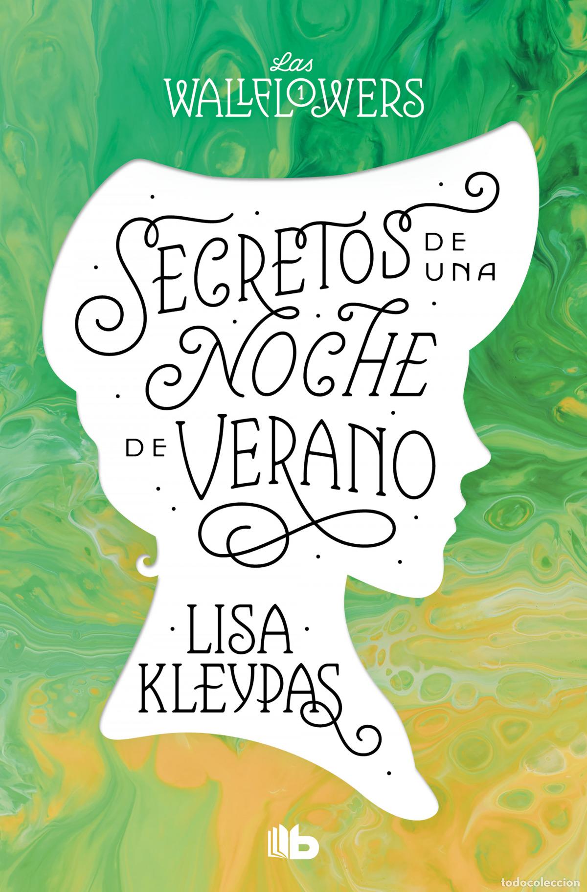 B&uuml;cher: SECRETOS DE UNA NOCHE DE VERANO (LOS WALLFLOWERS 1) (LAS WALLFLOWERS 1) - Kleypas, Lisa