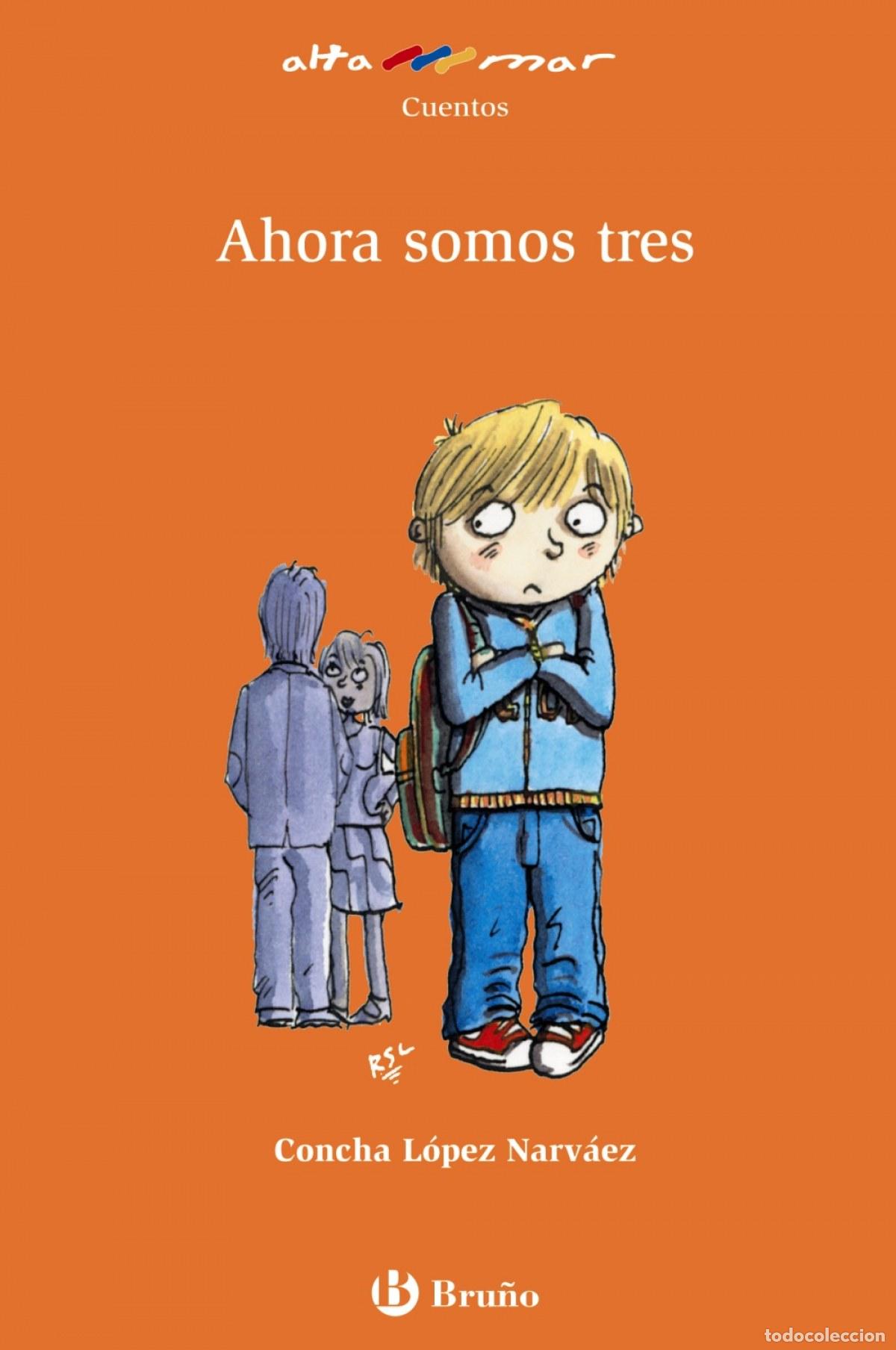 Libri: AHORA SOMOS TRES - L&oacute;pez Narv&aacute;ez, Concha