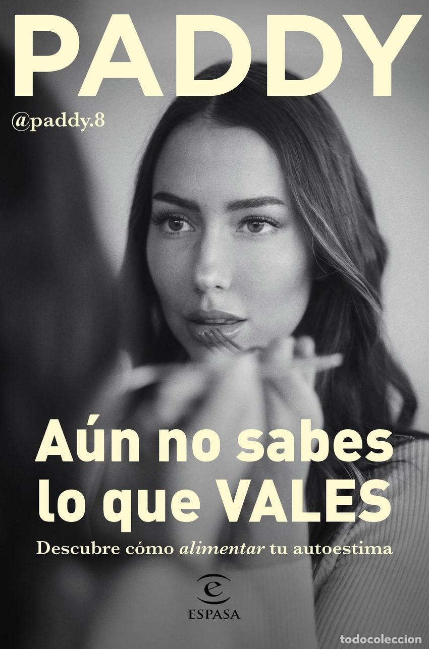 Livres: A&Uacute;N NO SABES LO QUE VALES - Paddy