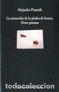 Libri: EXTRACCION DE LA PIEDRA DE LA LOCURA,LA - PIZARNIK, ALEJANDRA