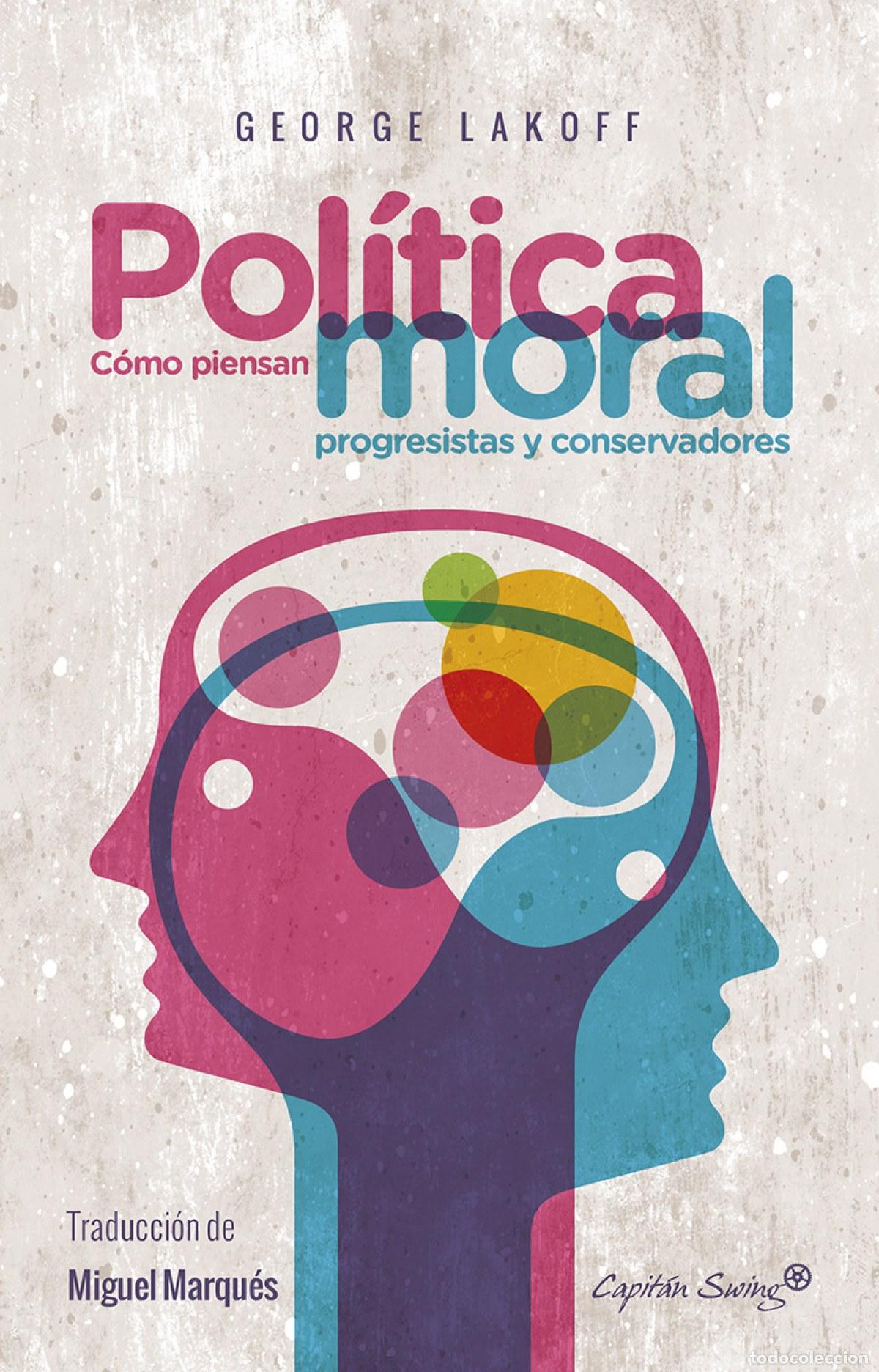 books: POL&Iacute;TICA MORAL - GEORGE LAKOFF,
