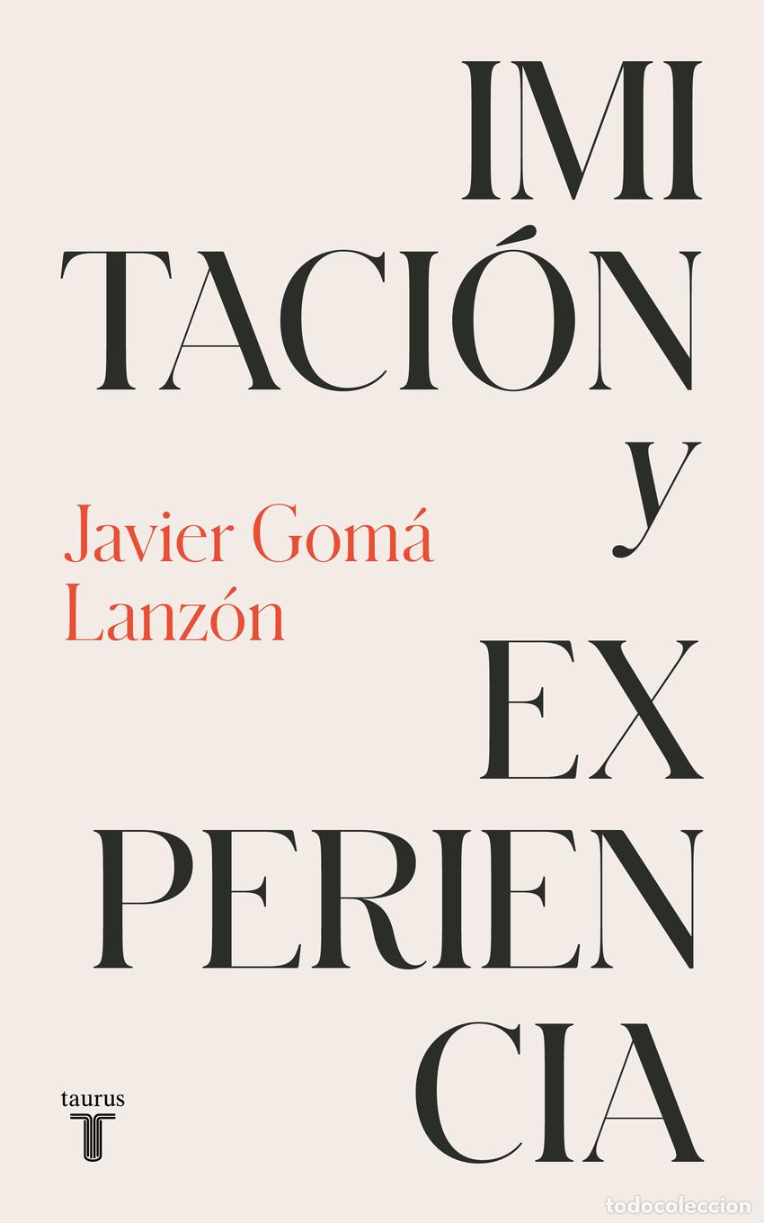 Libros: IMITACI&Oacute;N Y EXPERIENCIA (TETRALOG&Iacute;A DE LA EJEMPLARIDAD) - Gom&aacute; Lanz&oacute;n, Javier