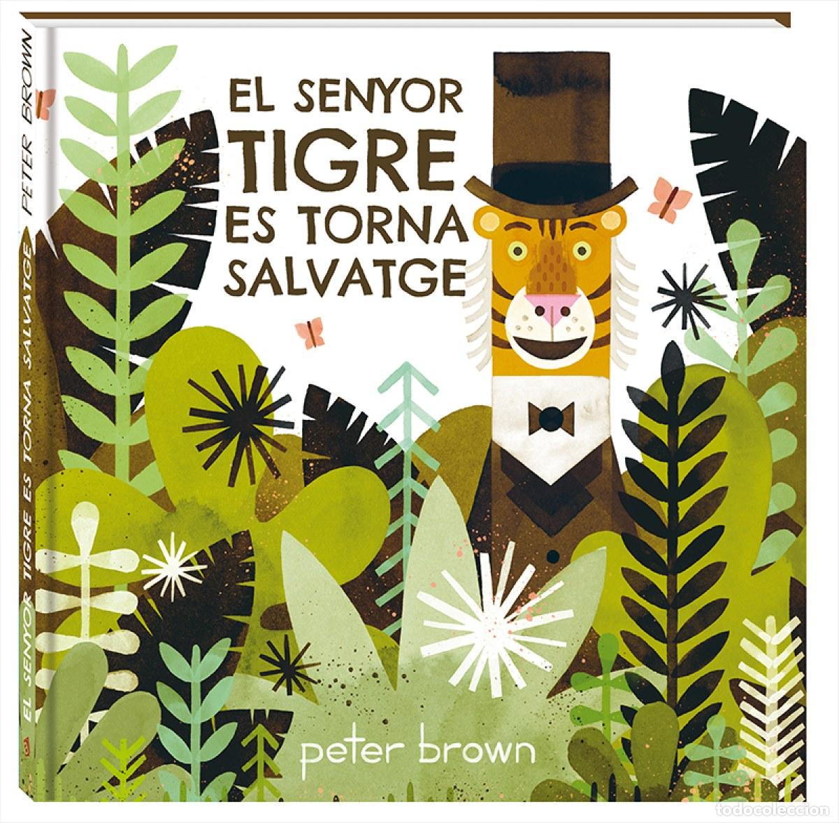 books: EL SENYOR TIGRE ES TORNA SALVATGE - Brown, Peter