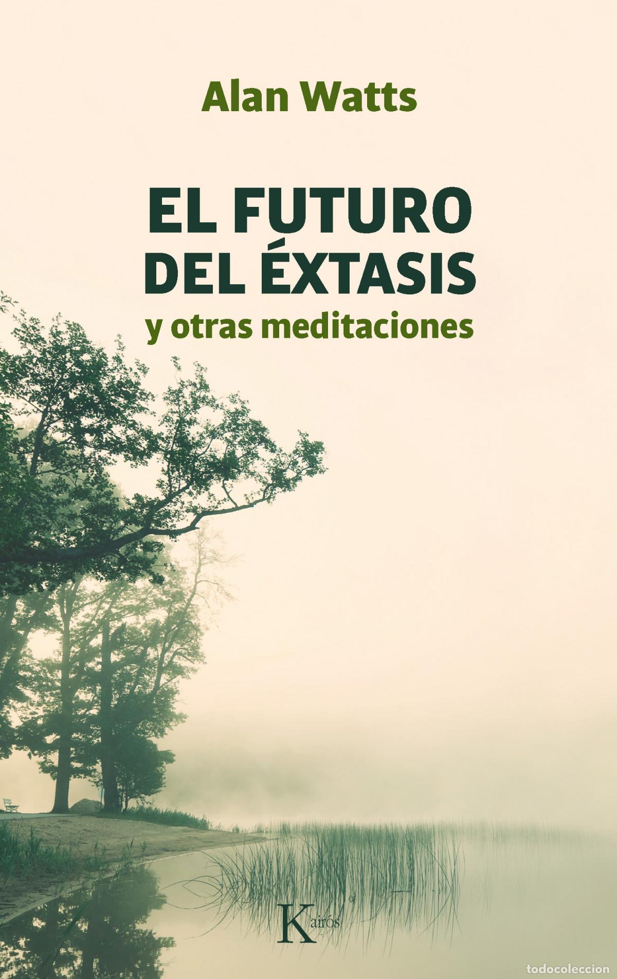 Libros: EL FUTURO DEL &Eacute;XTASIS - Watts, Alan