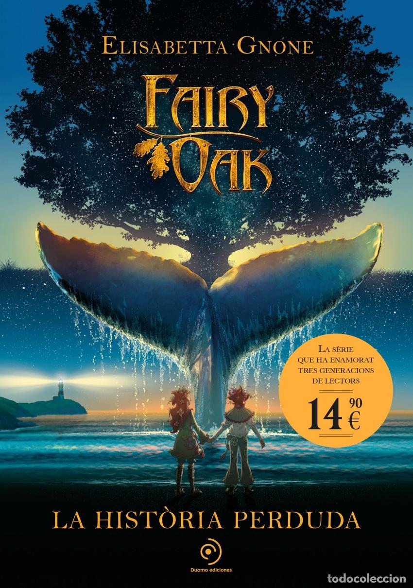Libros: FAIRY OAK 8. LA HIST&Ograve;RIA PERDUDA - ELISABETTA GNONE