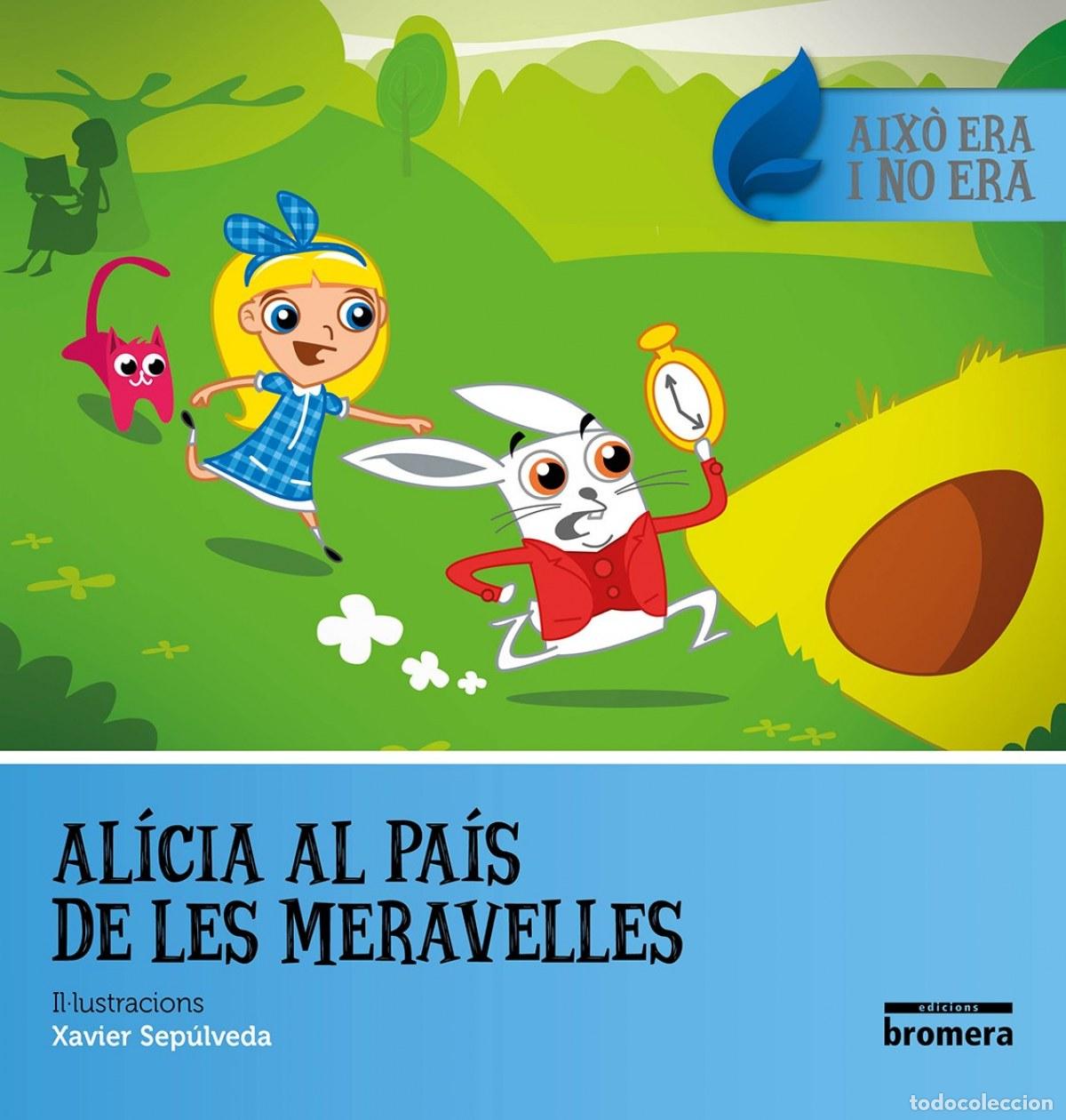 Libros: AL&Iacute;CIA AL PA&Iacute;S DE LES MERAVELLES - Carroll, Lewis