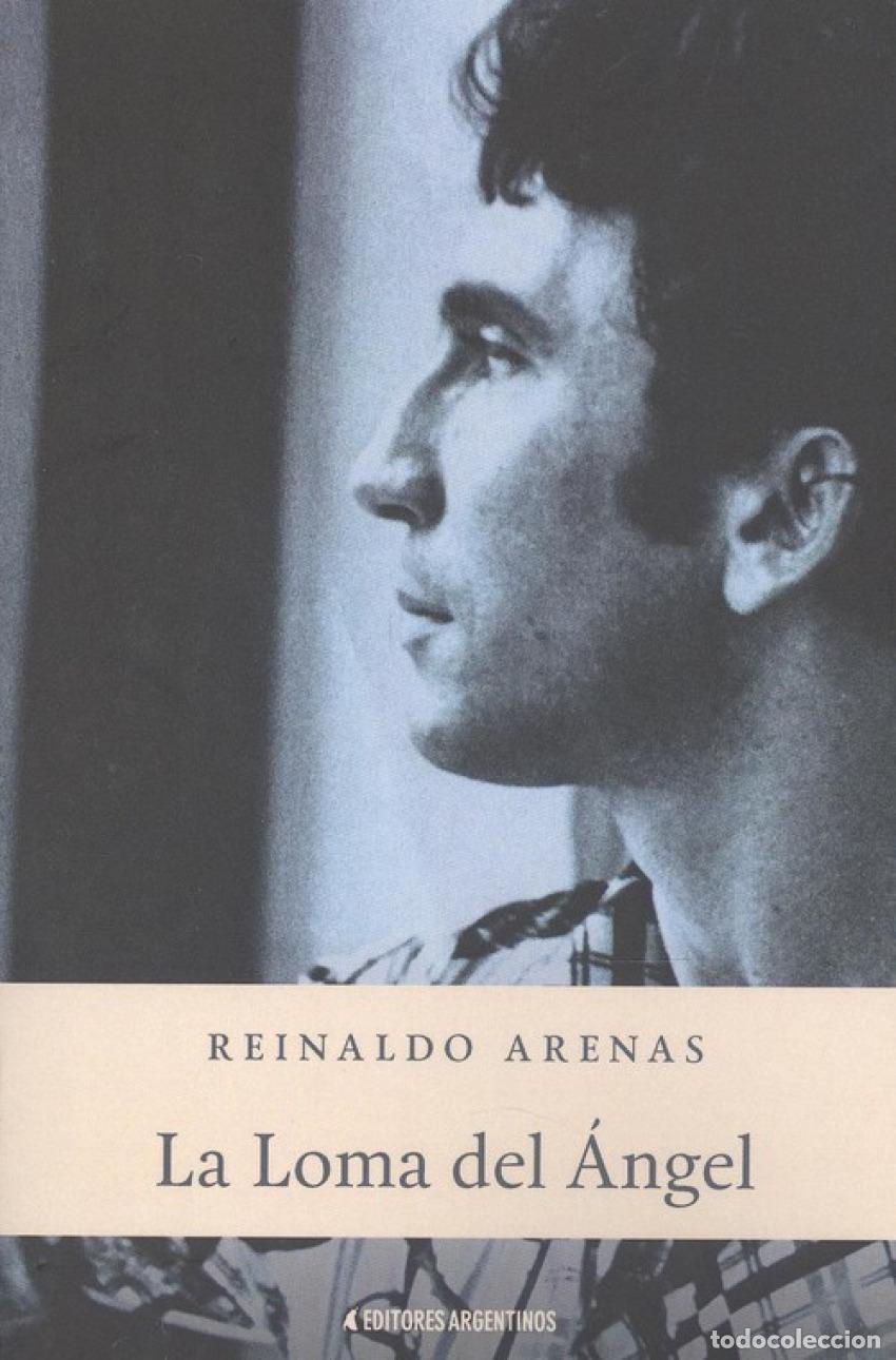 Libros: LA LOMA DEL &Aacute;NGEL - ARENAS REINALDO