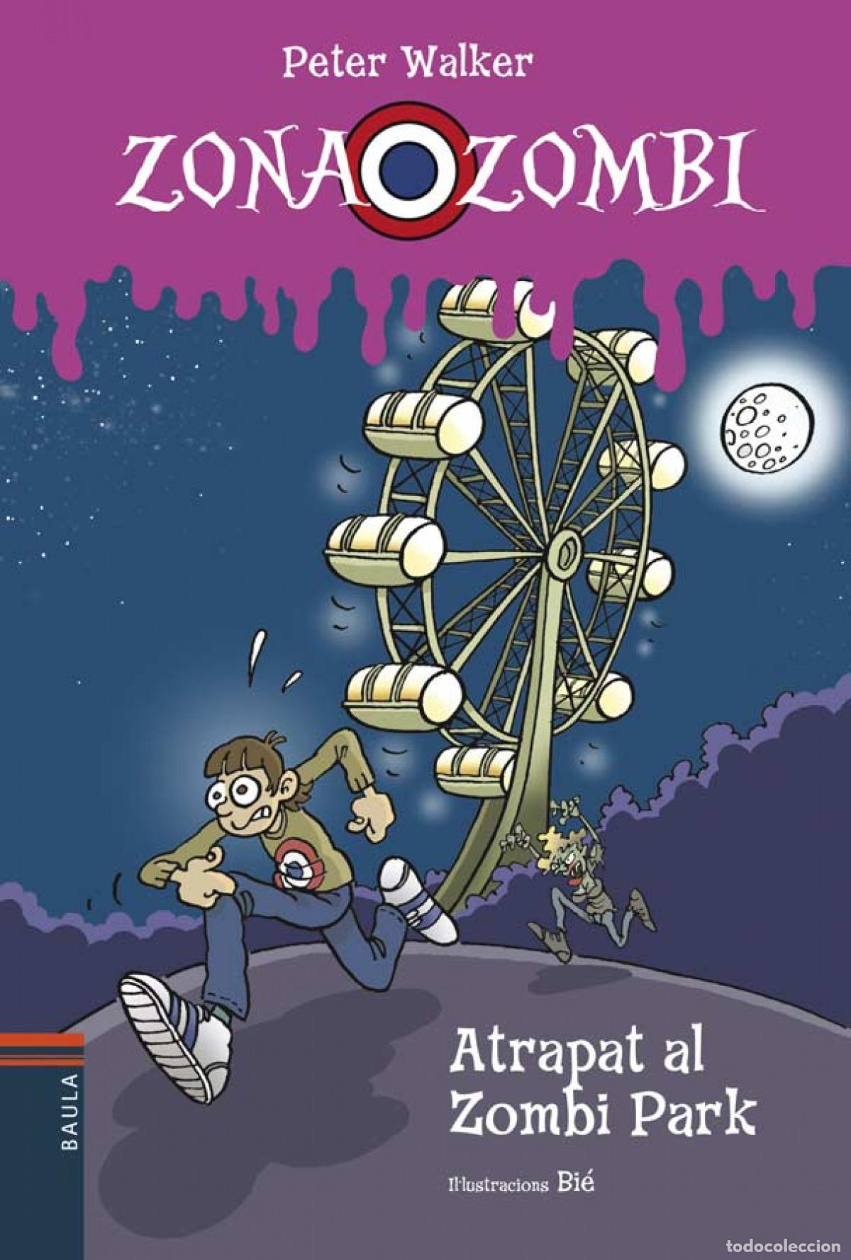Libros: ATRAPAT AL ZOMBI PARK (R&Uacute;STICA) - Walker, Peter