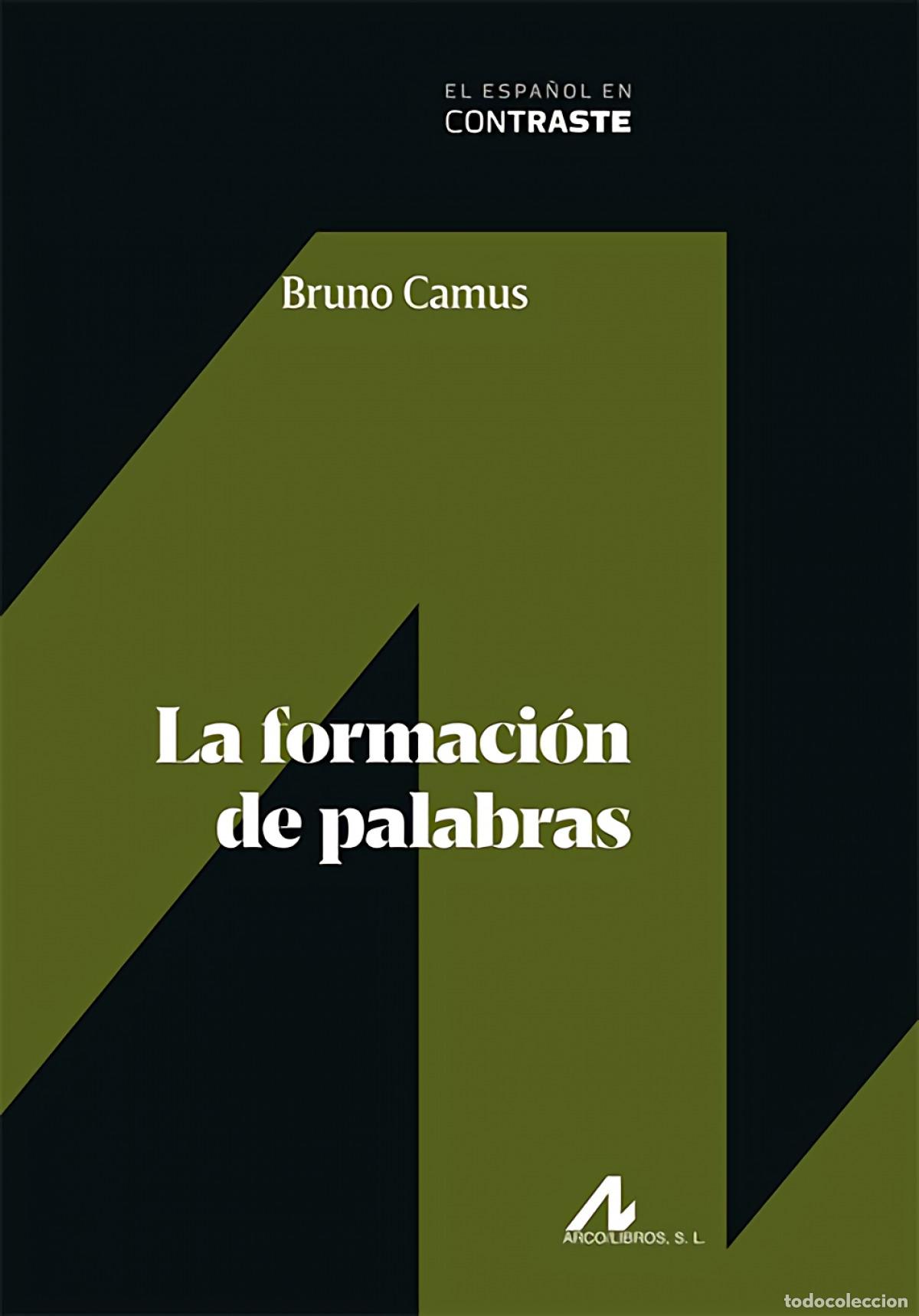 B&uuml;cher: LA FORMACI&Oacute;N DE PALABRAS - Camus, Bruno