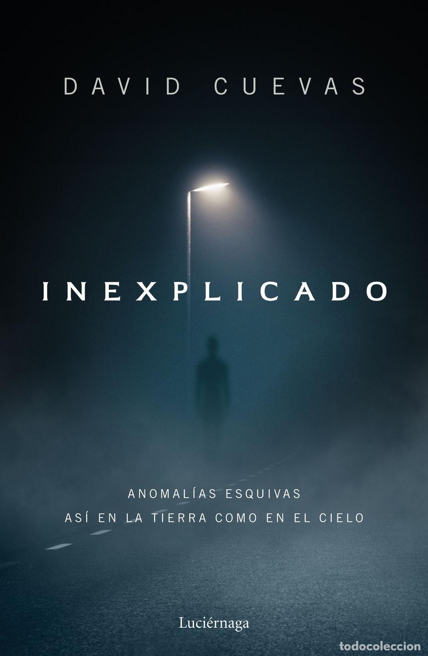 Libros: INEXPLICADO - Cuevas, David