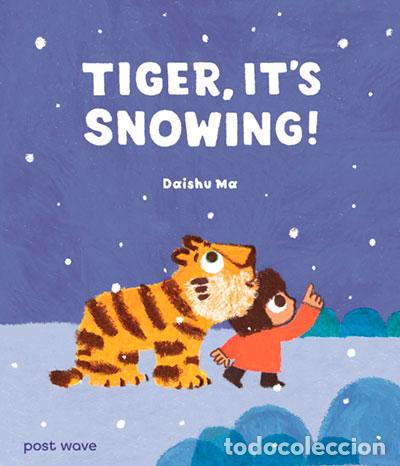 books: TIGER IT'S SNOWING! - SIN AUTOR