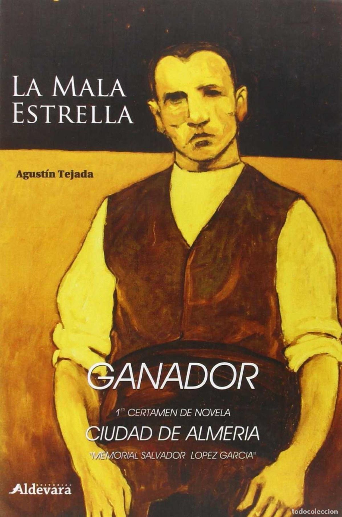 Libri: LA MALA ESTRELLA - Tejada Navas, Agustin