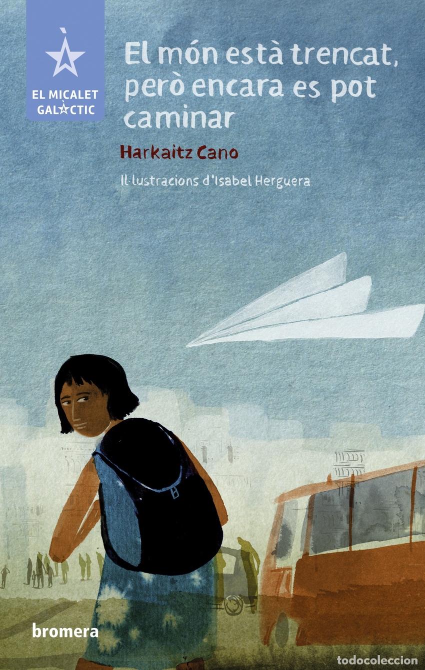 books: EL M&Oacute;N EST&Agrave; TRENCAT PER&Ograve; ENCARA ES POT CAMINAR - Harkaitz Cano