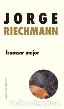 books: FRACASAR MEJOR - Riechmann, Jorge
