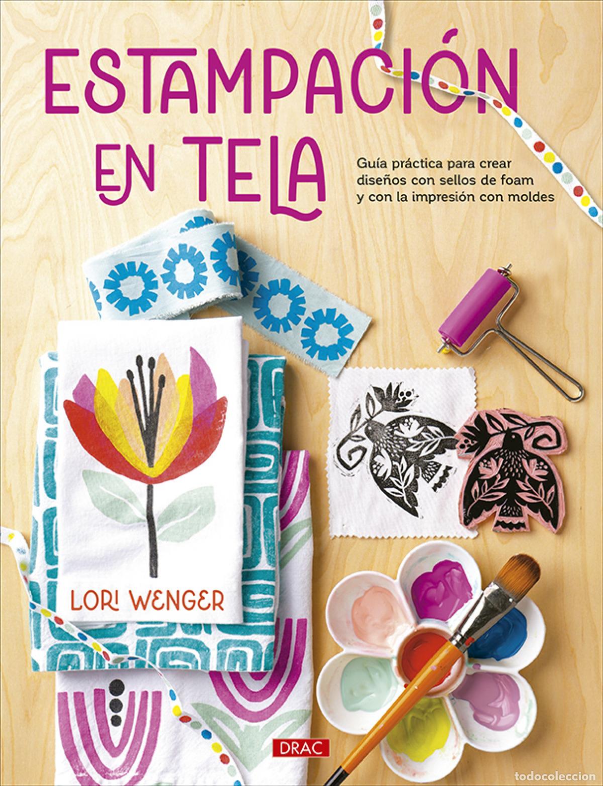 B&uuml;cher: ESTAMPACI&Oacute;N EN TELA - Wenger, Lori