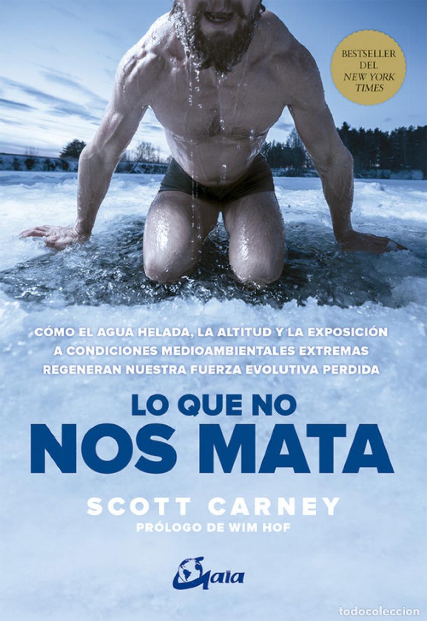 Libros: LO QUE NO NOS MATA - Carney, Scott