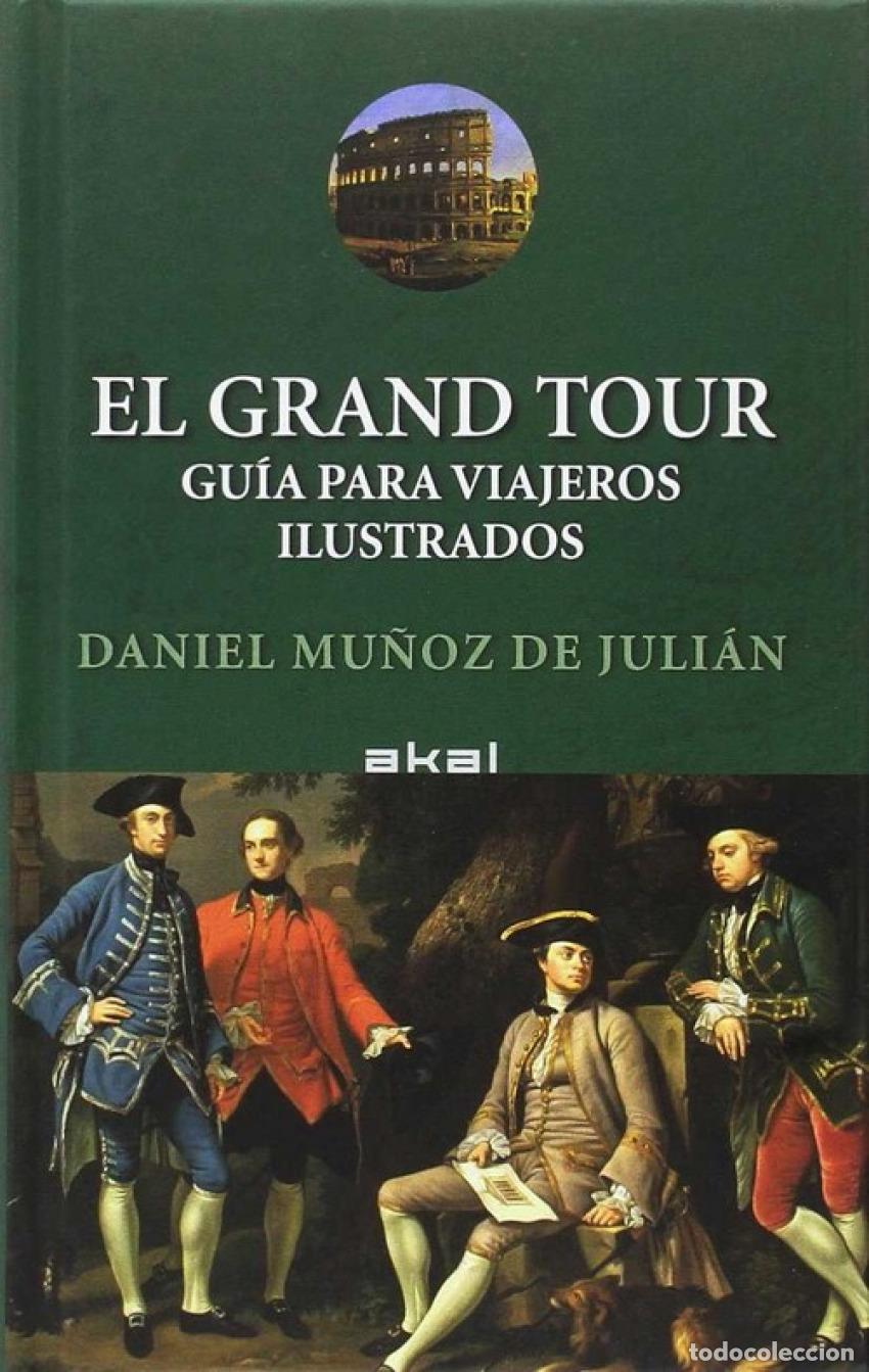 Libri: EL GRAND TOUR - Mu&ntilde;oz De Juli&aacute;n, Daniel