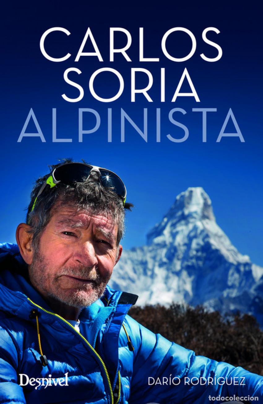 Libros: CARLOS SORIA:ALPINISTA - Rodriguez, Dario