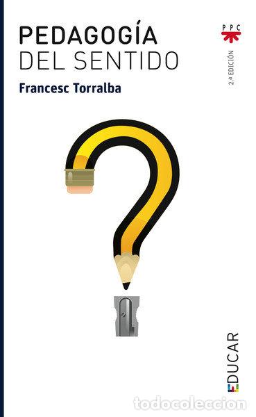 B&uuml;cher: PEDAGOGIA DEL SENTIDO - TORRALBA