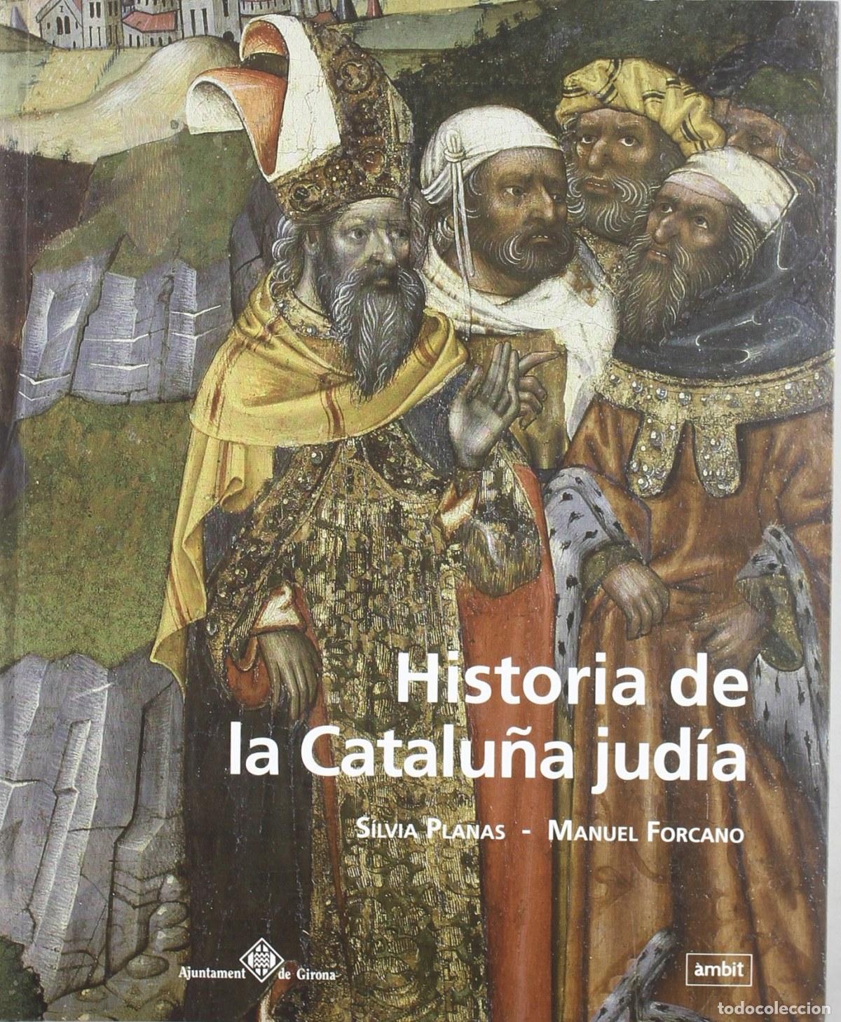 Libri: HISTORIA DE LA CATALU&Ntilde;A JUD&Iacute;A - PLANAS, SILVIA