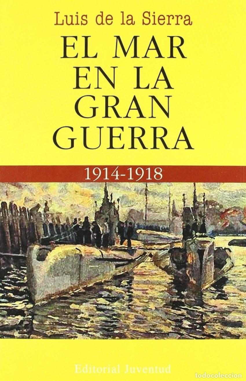 books: EL MAR EN LA GRAN GUERRA - Sierra, Luis de la