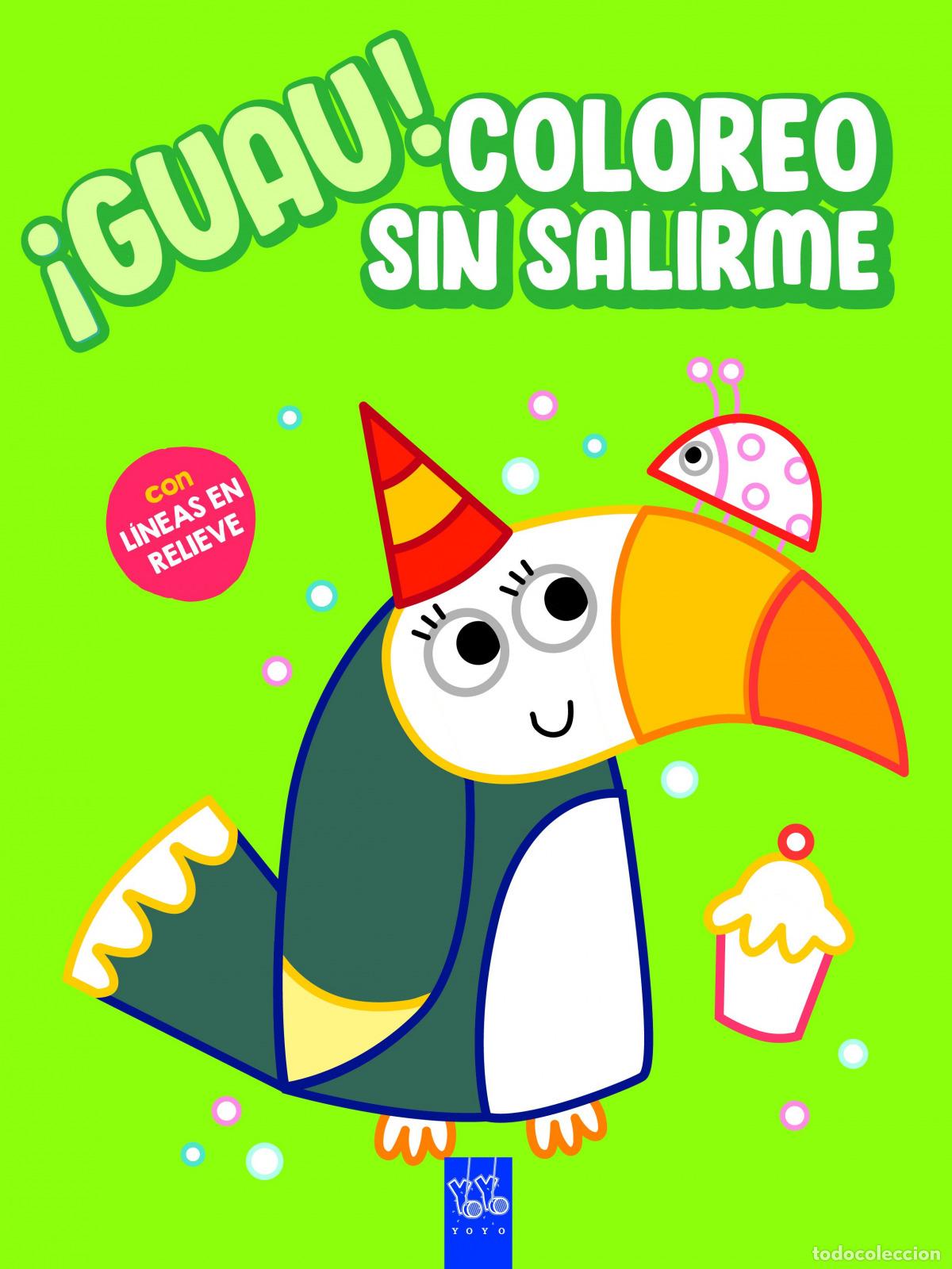 Libros: &iexcl;GUAU! COLOREO SIN SALIRME. VERDE - YOYO