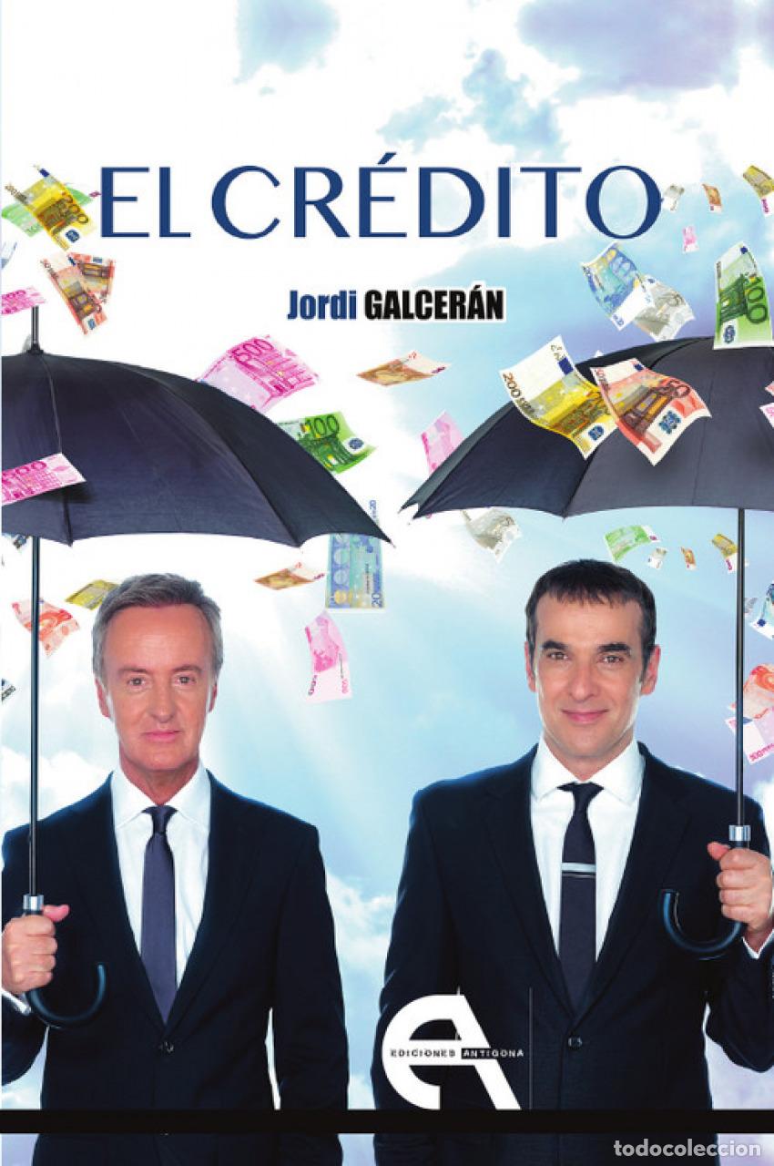 books: EL CR&Eacute;DITO - Galceran, Jordi