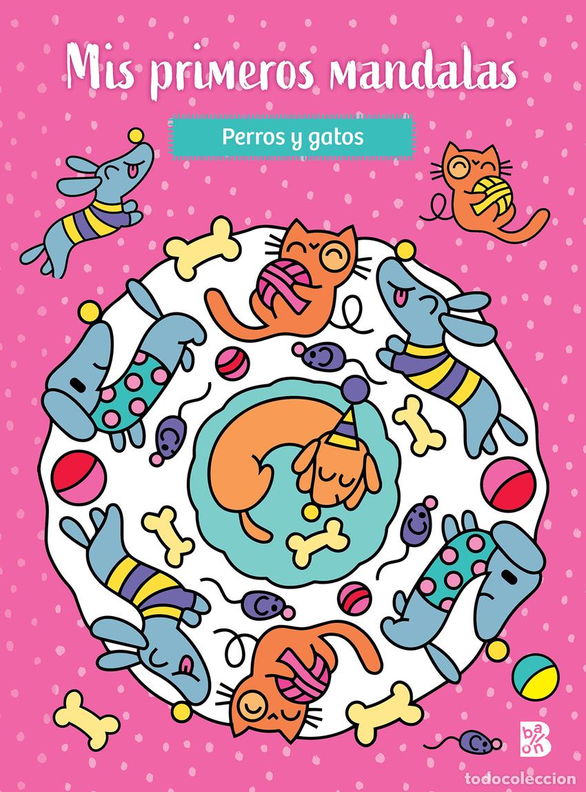 Libros: MIS PRIMEROS MANDALAS - PERROS Y GATOS - BALLON